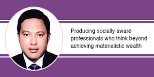 Producing socially aware professionals who think beyond achieving materialistic wealth